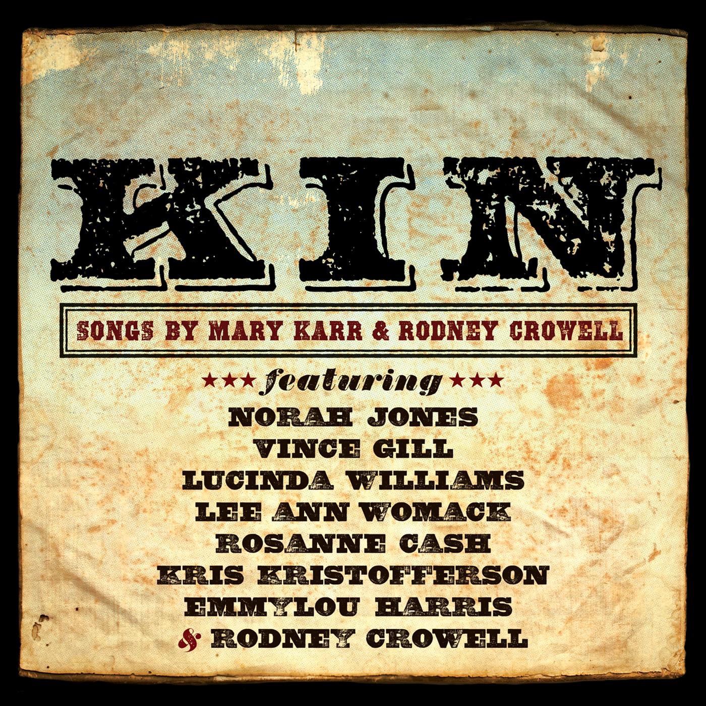Kin: Songs by Mary Karr & Rodney Crowell