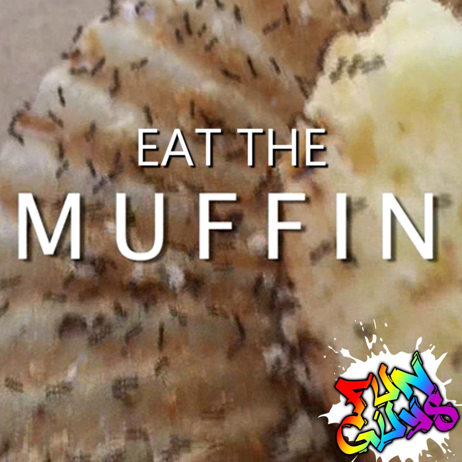 Eat the Muffin - Single - Fun Guys