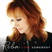 Reba McEntire - Love Somebody  artwork