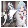 トリニティセブン キャラクター・ソング Theme5「CREATION ReCREATION」 - EP