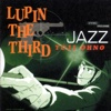 LUPIN THE THIRD「JAZZ」