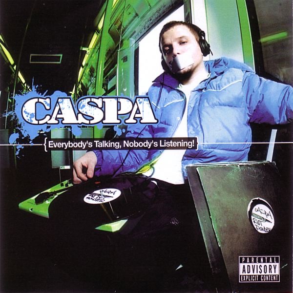 Caspa - Everybody's Talking, Nobody's Listening! Caspa - Everybody's Talking, Nobody's Listening!