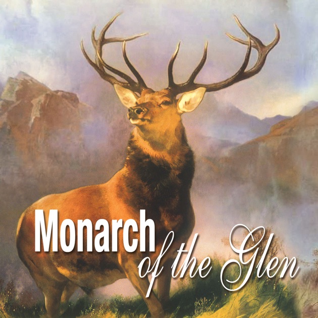 The Monarch Of The Glen