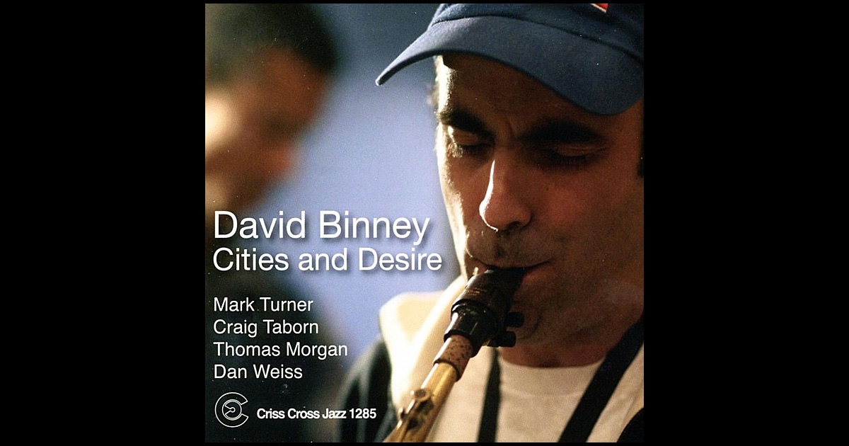 „Cities and Desire“ von <b>David Binney</b>, Mark Turner, Craig Taborn, ... - 1200x630bf