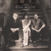 You Don't Love Me Like You Used To - The Lone Bellow