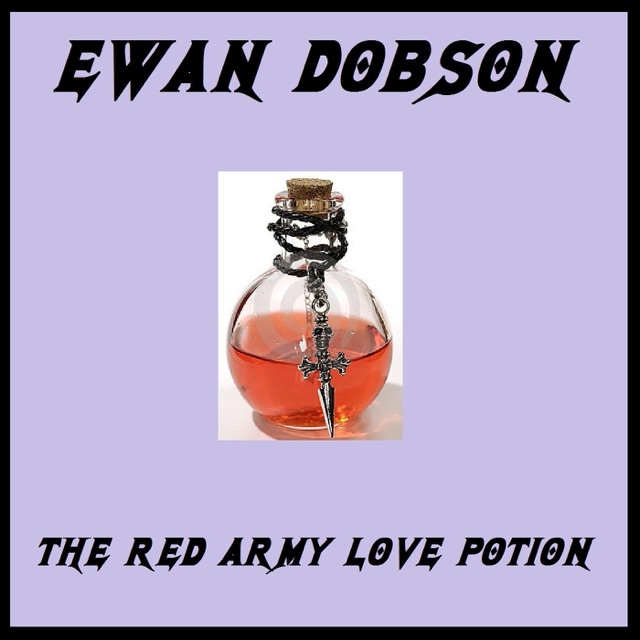 Ewan Dobson The Red Army Love Potion Album Cover