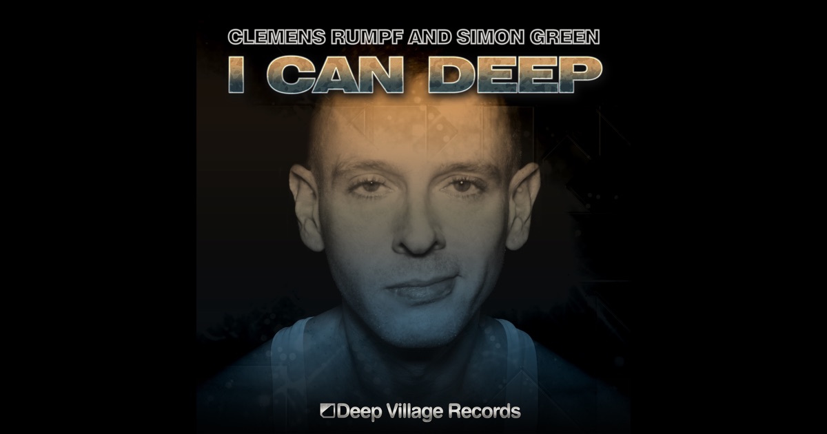 „I Can Deep - EP“ von Clemens Rumpf &amp; <b>Simon Green</b> auf Apple Music - 1200x630bf