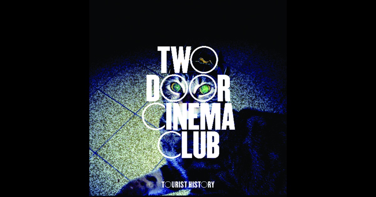 Two Door Cinema Club Tourist History Download 320kbps