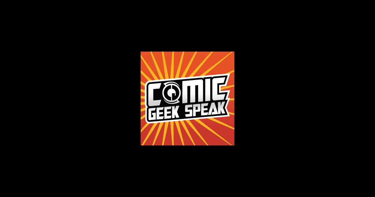 Comic Geek Speak Podcast The Best Comic Book Podcast by Speakers of