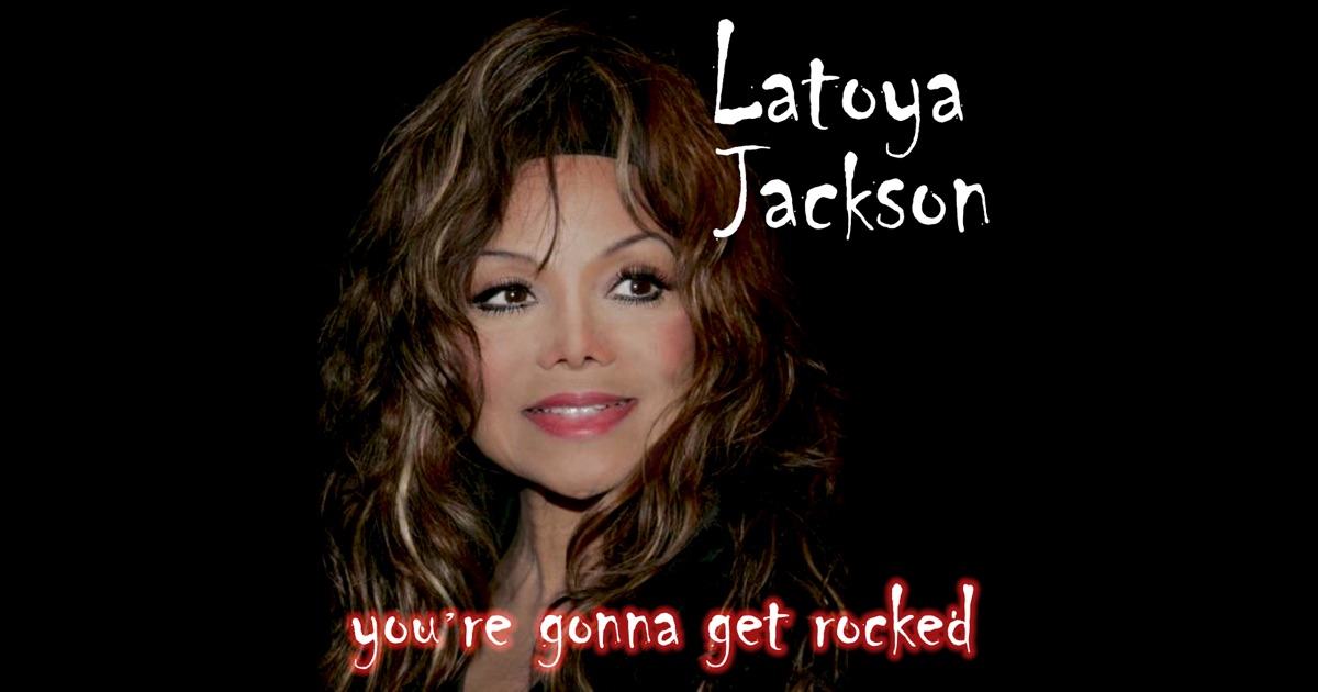 La Toya Jackson You Blew La Toya Jackson You Blew