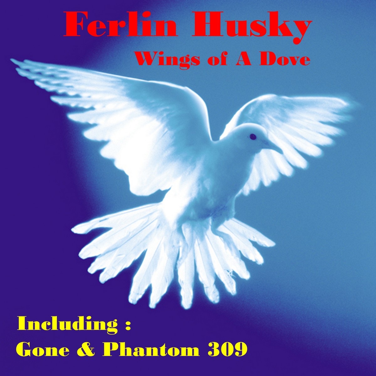 Ferlin Husky Wings Of A Dove Ferlin Husky Wings Of A Dove