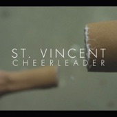 Cheerleader - St. Vincent