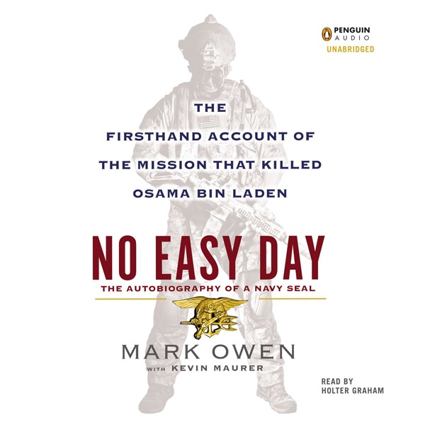 No Easy Day The Firsthand Account of the Mission that Killed Osama Bin Laden