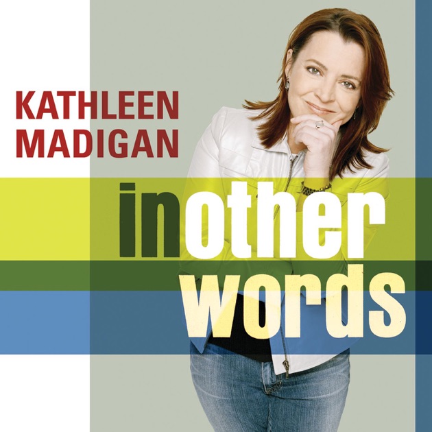 In Other Words by Kathleen Madigan on Apple Music