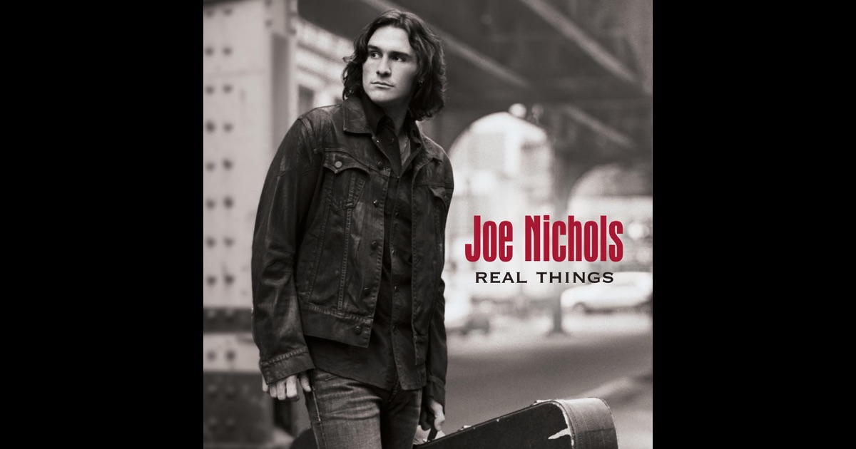 Joe Nichols Real Things Rar
