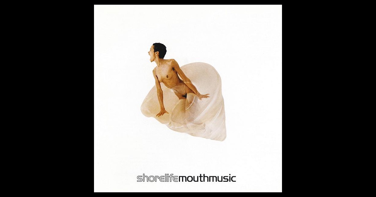 Mouth Music - Shorelife Mouth Music - Shorelife