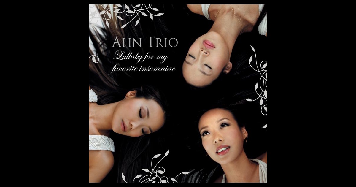 Ahn Trio - Lullaby For My Favorite Insomniac Ahn Trio - Lullaby For My Favorite Insomniac