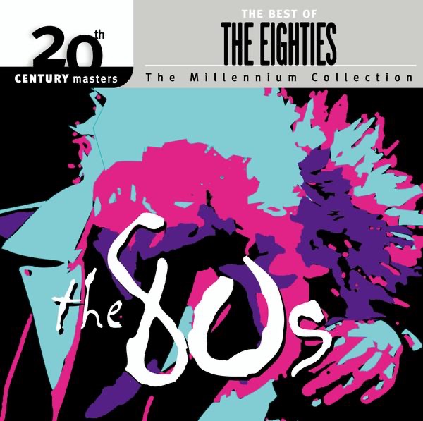 20th Century Masters: Best of the '80s (The Millennium Collection) Album Cover