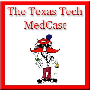 The Texas Tech Medcast