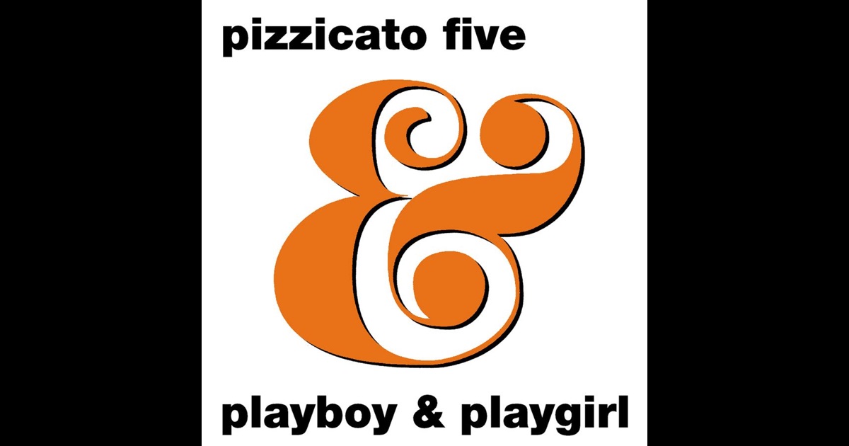 pizzicato five playboy playgirl