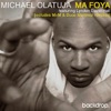 Ma Foya feat Lynden David Hall (Remixes), Michael Olatuja