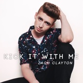 Zach Clayton - Kick It With Me - EP  artwork