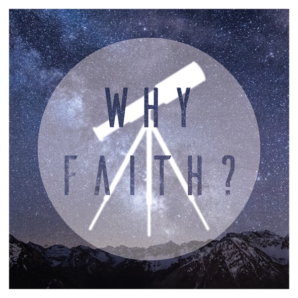 Why Faith Podcast cover