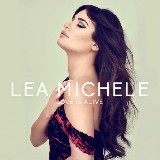 Love Is Alive Chords Lea Michele Lyrics for Guitar Ukulele Piano Keyboard