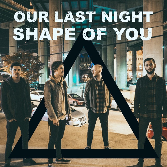 Our Last Night Shape of You (Rock Version) - Single Album Cover