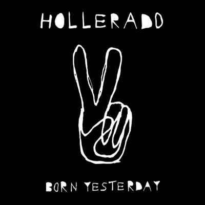 Hollerado  Born Yesterday