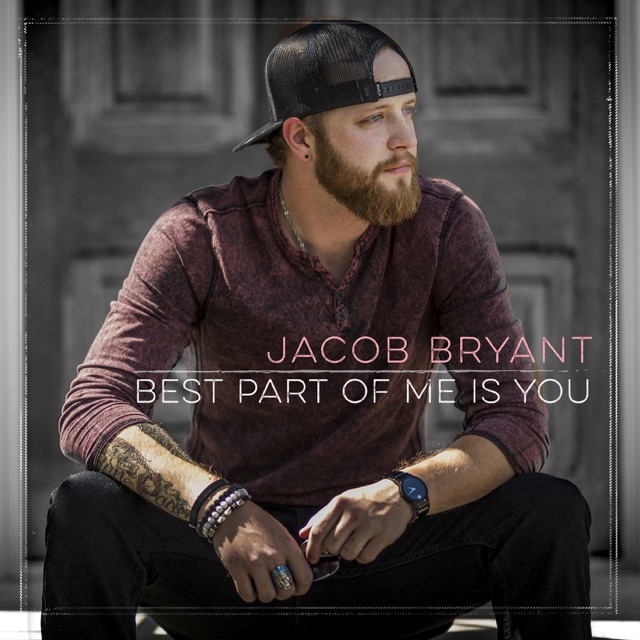 Download Jacob Bryant - Best Part of Me Is You - Single