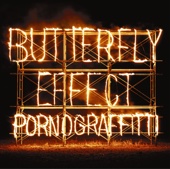 ポルノグラフィティ - BUTTERFLY EFFECT アートワーク