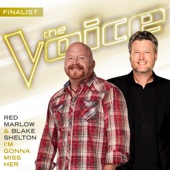 Red Marlow & Blake Shelton - I'm Gonna Miss Her (The Voice Performance)  artwork