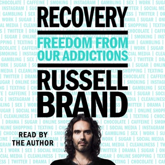 Russell Brand, Recovery: Freedom from Our Addictions (Unabridged)