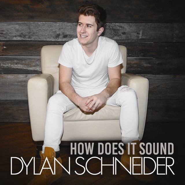 Dylan Schneider How Does It Sound - Single Album Cover