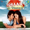 Iqraar - By Chance