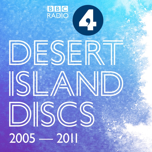 Desert Island Discs Archive 2005 2011 By Bbc On Apple Podcasts