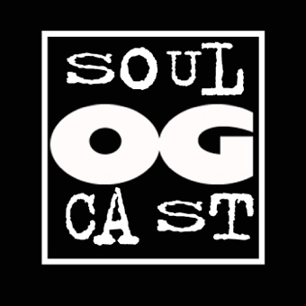 og soulcast ep 5