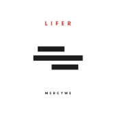 MercyMe - Lifer  artwork