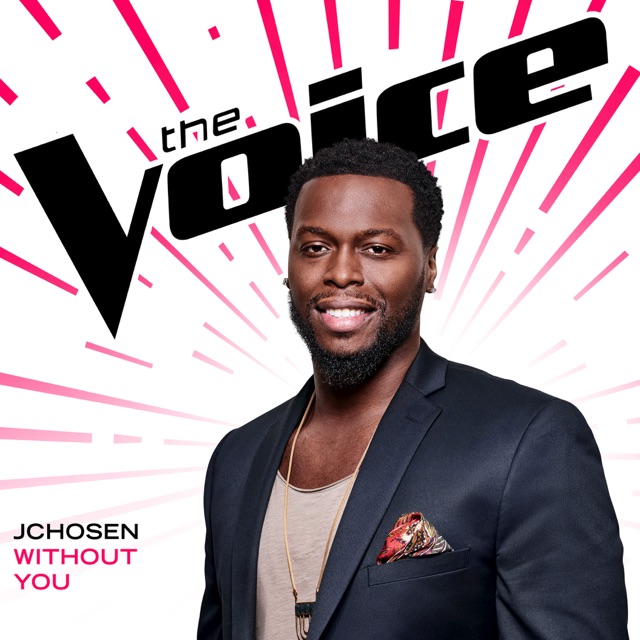 JChosen Without You (The Voice Performance) - Single Album Cover