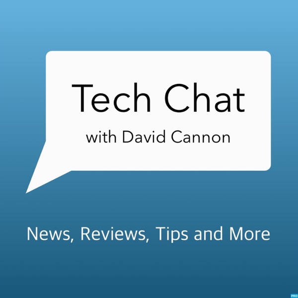 Tech Chat with David Cannon
