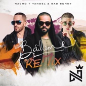 bajar descargar mp3 Báilame (Remix) - Nacho, Yandel & Bad Bunny