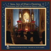 Dominican Sisters of Mary, Mother of the Eucharist - Jesu, Joy of Man's Desiring: Christmas with The Dominican Sisters of Mary  artwork