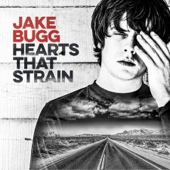 Jake Bugg - Hearts That Strain  artwork