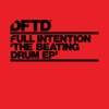 Full Intention - Beating Drum