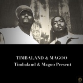 Timbaland & Magoo Present…
