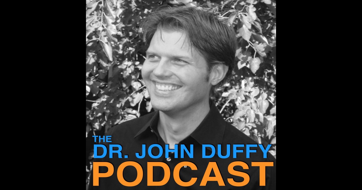 Dr. John Duffy Podcast by Dr. John Duffy on iTunes