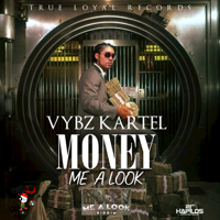 Vybz Kartel - Money Me a Look