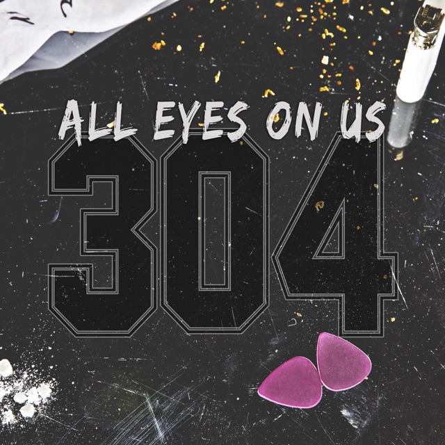 All Eyes On Us 304 - Single Album Cover