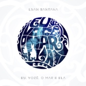 Luan Santana Eu, Você, o Mar e Ela - Luan Santana